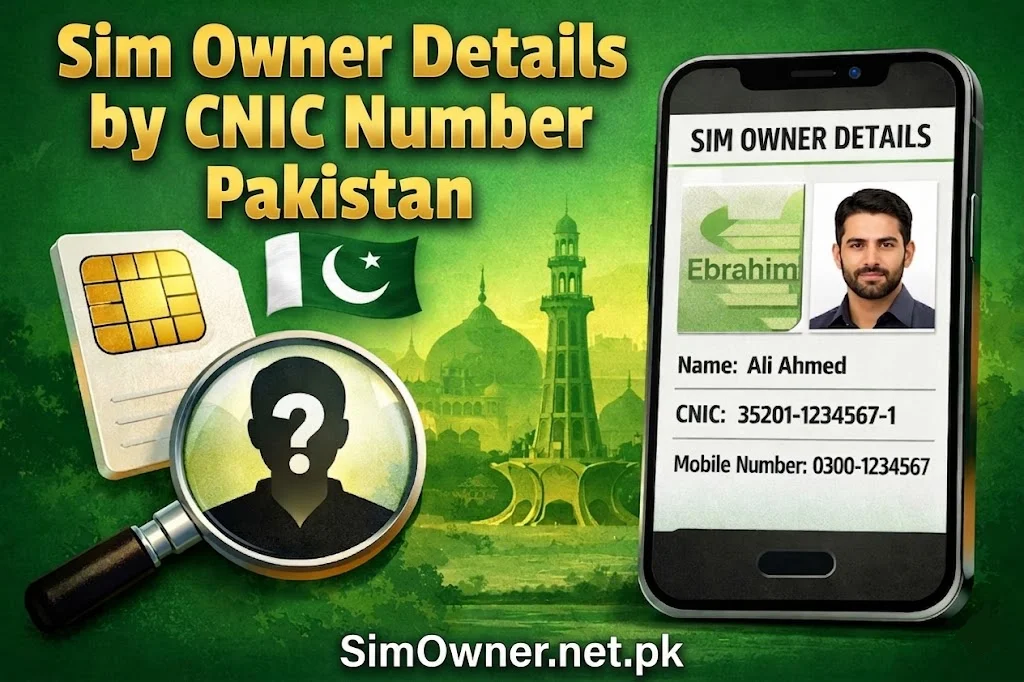 Sim Owner Details by CNIC Number Pakistan